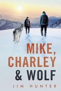 Cover: Mike, Charley & Wolf - Trafford Publishing