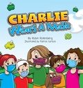 Cover: Charlie Wears a Mask - Rotenberg Consulting LLC