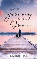 Cover: Our Journey Is Our Own - Heather Pontius
