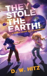 Enlarge image Cover: They Stole the Earth! - Fedowar Press, LLC