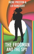 Cover: The Frogman and the Spy - LIV Rancourt