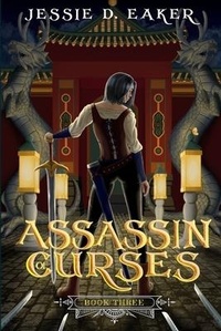 Enlarge image Cover: Assassin of Curses - Jessie D. Eaker