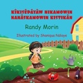 Cover: Kisepayawi Nikamowin Nanaskamowin Kistikan - Bookland Press