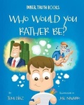 Cover: Who Would You Rather Be? - Inner Truth Books