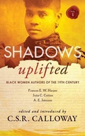 Cover: Shadows Uplifted Volume I - CSRC Storytelling