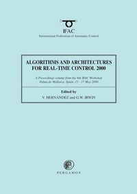 Enlarge image Cover: Algorithms and Architectures for Real-Time Control 2000 - Pergamon