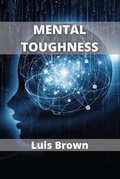 Bild: Mental Toughness - Luis Brown