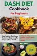 Cover: DASH DIET Cookbook for Beginners - Andy Burns