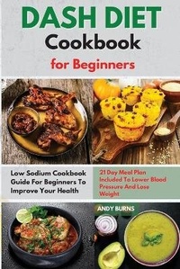 Enlarge image Cover: DASH DIET Cookbook for Beginners - Andy Burns