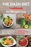 Cover: THE DASH DIET Cookbook Weight Loss - Andy Burns