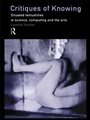 Cover: Critiques of Knowing - Routledge