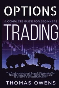 Enlarge image Cover: OPTIONS TRADING - A Complete Guide for Beginners - Thomas Owens