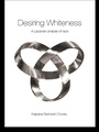 Cover: Desiring Whiteness - Routledge