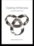 Cover: Desiring Whiteness - Routledge