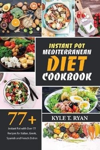 Abbildung von: Instant Pot Mediterranean Diet Cookbook - James Farrel Publy Agent