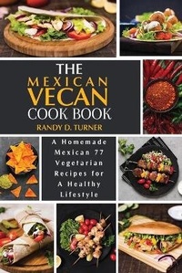 Abbildung von: The Mexican Vegan Cookbook - James Farrel Publy Agent