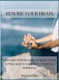 Cover: Rewire Your Brain - Roland Fox