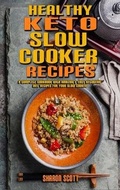 Cover: Healthy Keto Slow Cooker Recipes - Sharon Scott