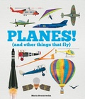 Cover: Planes! (and Other Things that Fly) - Welbeck Children's Books