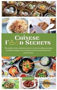 Abbildung von: Chinese Food Secrets - Jabez Publishing LTD