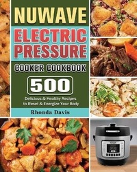 Abbildung von: NUWAVE Electric Pressure Cooker Cookbook - Rhonda Davis