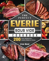 Abbildung von: The Perfect EVERIE Sous Vide Cookbook - Lisa Neal