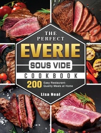 Abbildung von: The Perfect EVERIE Sous Vide Cookbook - Lisa Neal