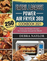 Abbildung von: Emeril Lagasse Power Air Fryer 360 Cookbook 2021 - Debra Naylor