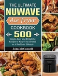 Cover: The Ultimate Nuwave Air Fryer Cookbook - John McConnell
