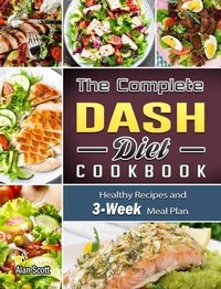 Abbildung von: The Complete Dash Diet Cookbook - Jean Poter
