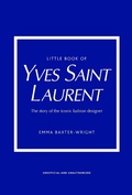 Cover: Little Book of Yves Saint Laurent - Welbeck