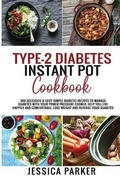 Cover: Type-2 Diabetes Instant Pot Cookbook - Jessica Parker