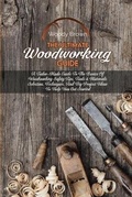 Cover: The Ultimate Woodworking Guide - Woody Brown