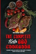 Cover: The Complete Keto BBQ Cookbook - Nathan King