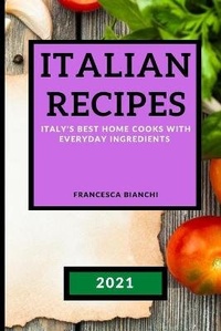 Enlarge image Cover: Italian Recipes 2021 - Francesca Bianchi