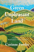 Cover: Green Unpleasant Land - Peepal Tree Press Ltd