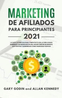 Abbildung von: MARKETING DE AFILIADOS PARA PRINCIPIANTES 2021 (Affiliate Marketing - Spanish Version) - BIANCONI PUBLISHER LTD