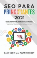 Cover: SEO PARA PRINCIPIANTES 2021 La guia definitiva para principiantes para tener exito en la publicidad, dominar Google, hacer crecer su marca, aumentar sus ventas y ganancias como ingresos pasivos - BIANCONI PUBLISHER LTD