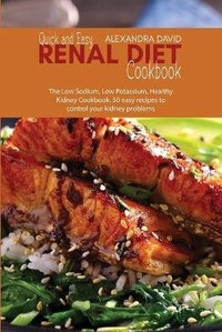 Enlarge image Cover: Quick and Easy Renal Diet Cookbook - Alexandra David