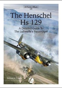 Abbildung von: The Henschel Hs 129 - Valiant Wings Publishing