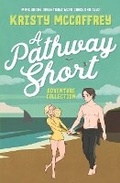 Cover: A Pathway Short Adventure Collection - K. McCaffrey LLC
