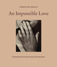 Enlarge image Cover: An Impossible Love - Archipelago Books