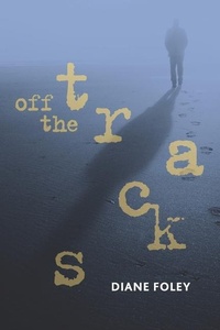 Enlarge image Cover: Off the Tracks - Prominence Publishing