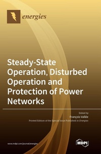Enlarge image Cover: Steady-State Operation, Disturbed Operation and Protection of Power Networks - MDPI AG