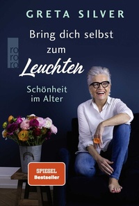 Abbildung von: Bring dich selbst zum Leuchten - Rowohlt Taschenbuch
