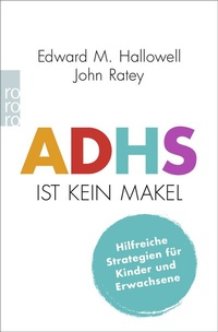 Abbildung von: ADHS ist kein Makel - Rowohlt Taschenbuch