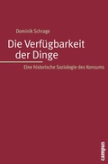 Cover: Die Verf&uuml;gbarkeit der Dinge - Campus Verlag Digital