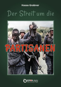 Enlarge image Cover: Der Streit um die Partisanen - EDITION digital