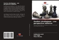 Cover: Gestion strategique - une perspective indienne - Editions Notre Savoir