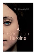Cover: A Canadian Heroine - e-artnow
